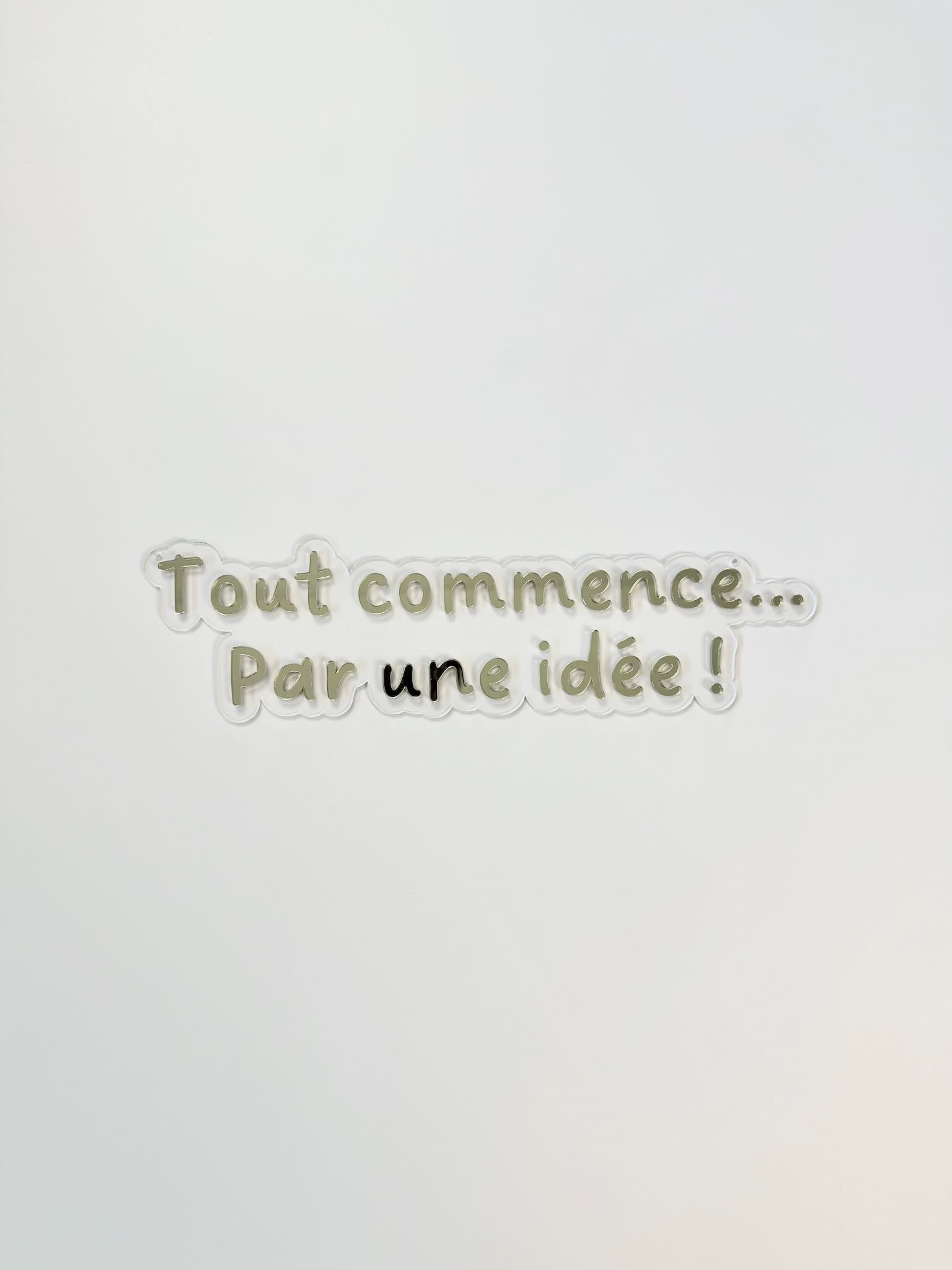 Enseigne &quot;Tout commence par une idée&quot;
