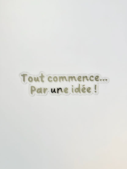 Enseigne &quot;Tout commence par une idée&quot;