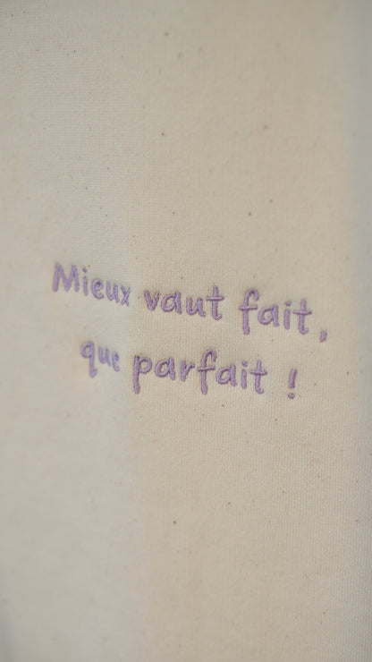 Sweat brodé femme &quot;Mieux vaut fait que parfait&quot; - Mauve