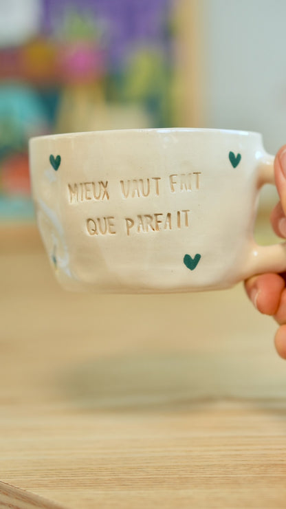 Tasse &quot;Mieux vaut fait que parfait&quot;