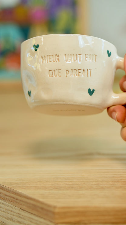 Tasse &quot;Mieux vaut fait que parfait&quot;